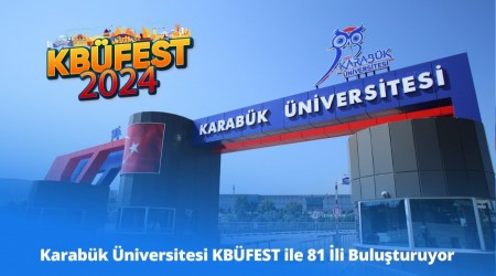 81 l KBFEST ile Karabk niversitesi'nde buluuyor