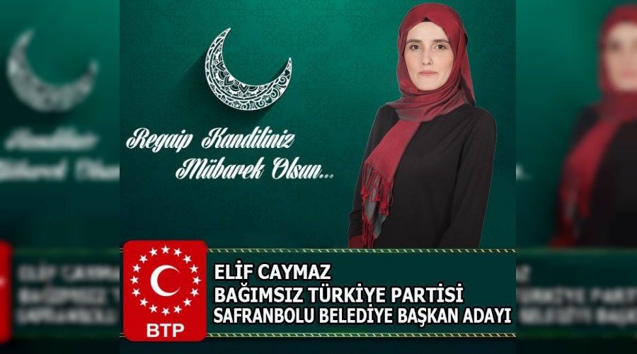 BTP Safranbolu Belediye Bakan Aday Elif Caymaz'dan Kandil Mesaj