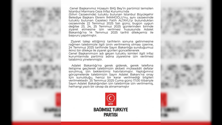 BTP lideri Hseyin Ban Ekrem mamolu ve Fatih Altayl ziyaretlerine izin kmad