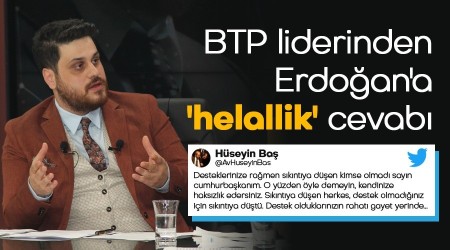 BTP liderinden Cumhurbakan Erdoana helallik cevab