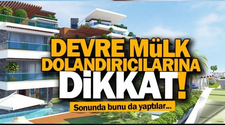 Devre mlk dolandrclarna dikkat!