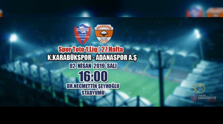 Spor Toto 1.Lig 27.Hafta K.Karabkspor-Adanaspor A..