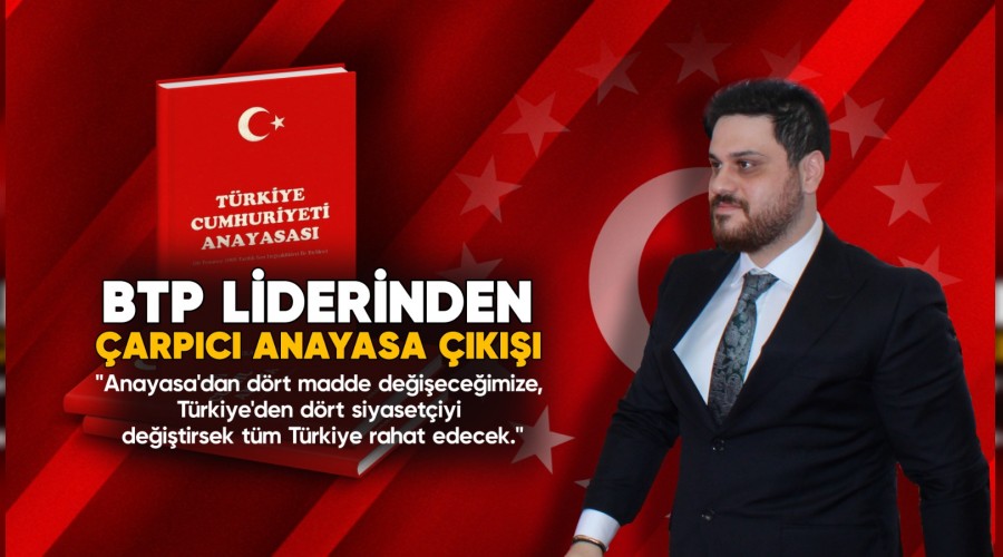 BTP Liderinden arpc Anayasa aklamas