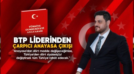 BTP Liderinden arpc Anayasa aklamas