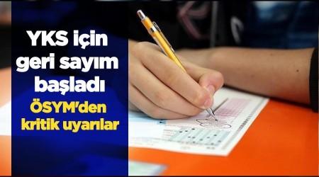 YKS iin geri saym balad, SYM'den nemli uyarlar