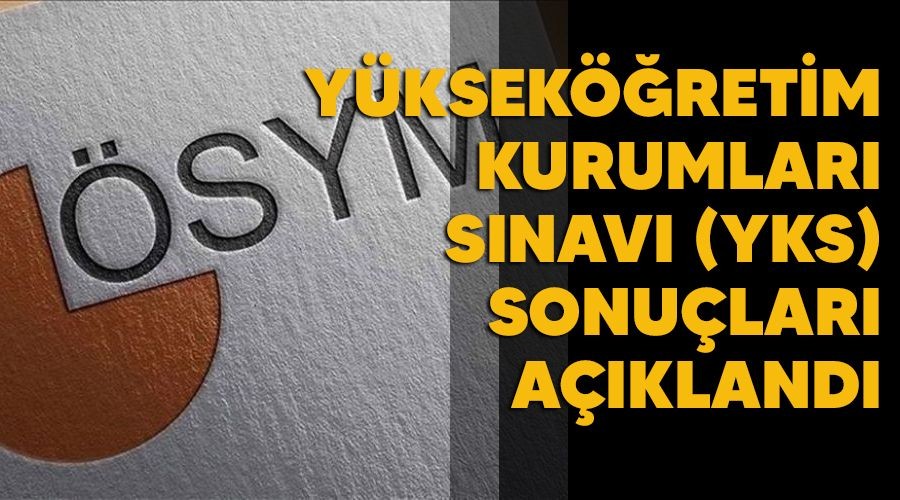 Yksekretim Kurumlar Snav (YKS) sonular akland